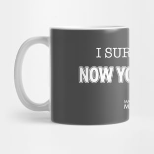 I Survived 'Now You See Me' Mug